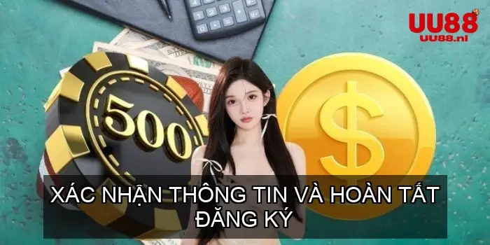 Xác Nhận Thông Tin và Hoàn Tất Đăng Ký