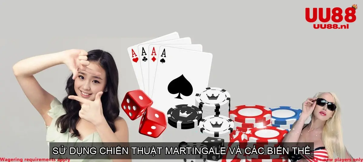 Sử Dụng Chiến Thuật Martingale và Các Biến Thể