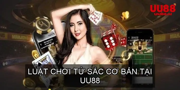 Luật chơi Tứ sắc cơ bản tại UU88