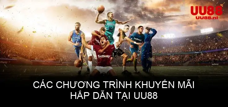 Các Chương Trình Khuyến Mãi Hấp Dẫn tại UU88